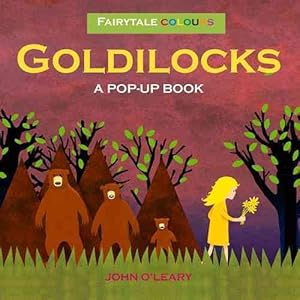 Goldilocks : A Pop-up Book / O'Leary, John