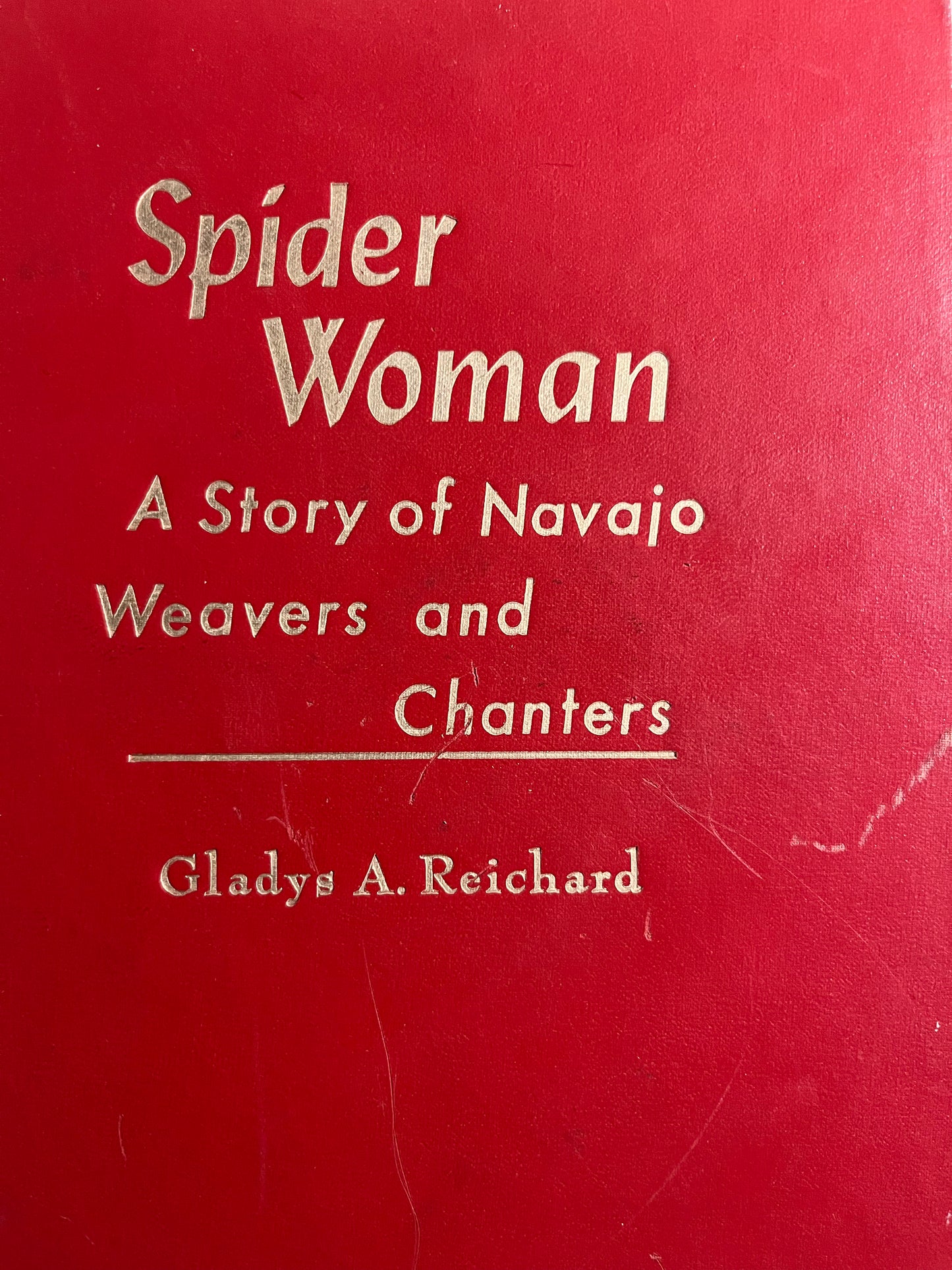 Spider Woman: A Story of Navajo Weavers and Chanters / Gladys A. Reichard