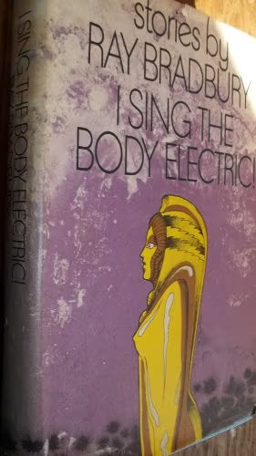 I Sing the Body Electric / Bradbury, Ray