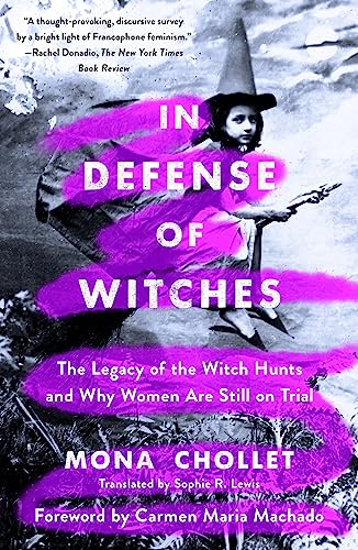 In Defense of Witches / Chollet, Mona