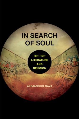 In Search of Soul: Hip-Hop, Literature, and Religion / Nava, Alejandro