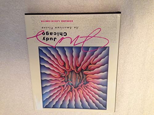 Judy Chicago, An American Vision / Edward Lucie-Smith