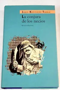 La Conjura De Los Necios / John Kennedy Toole