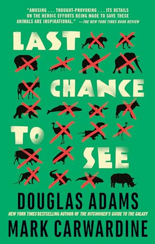 Last Chance to See / Adams, Douglas,Carwardine, Mark