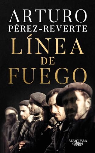 Línea de fuego / Pérez-Reverte, Arturo