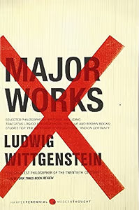 Major Works: Selected Philosophical Writings / Wittgenstein, Ludwig