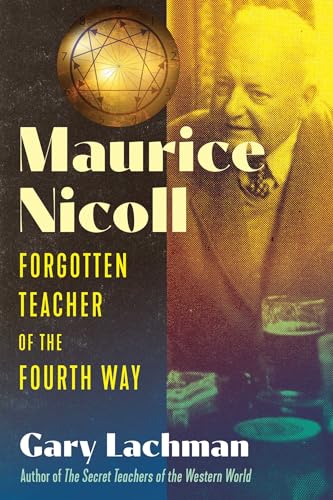 Maurice Nicoll: Forgotten Teacher of the Fourth Way / Lachman, Gary