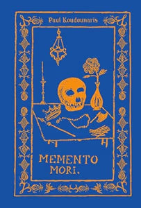 Memento Mori: The Dead Among Us (NEW) / Koudounaris, Paul