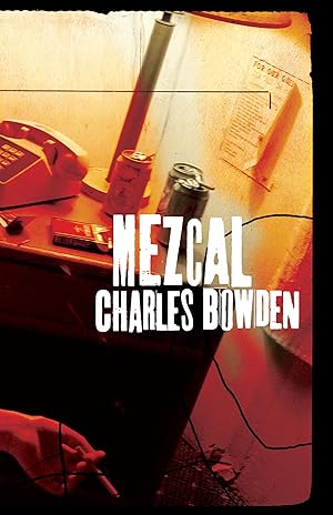 Mezcal (NEW) / Bowden, Charles