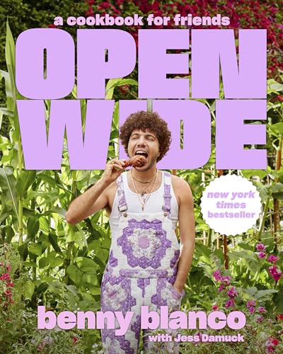 Open Wide: A Cookbook for Friends / blanco, benny; Damuck, Jess