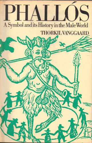 Phallos: A Symbol and Its History in the Male World / Vanggaard, Thorkin