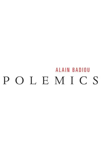 Polemics / Badiou, Alain
