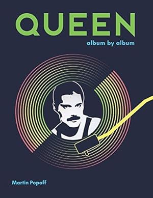 Queen: Album by Album / Popoff, Martin