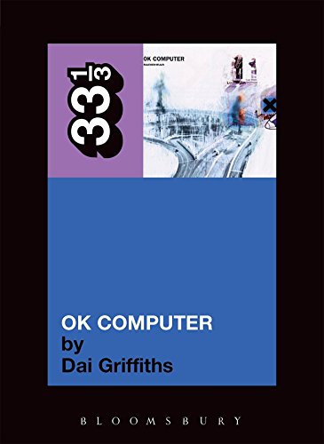 Radiohead's OK Computer (Thirty Three and a Third Series) / Griffiths, Dai (NEW)