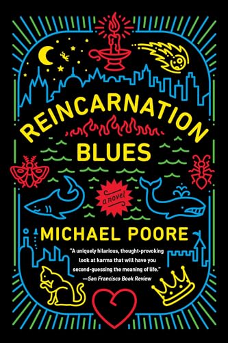 Reincarnation Blues: A Novel / Poore, Michael