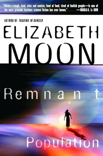 Remnant Population: A Novel / Elizabeth Moon