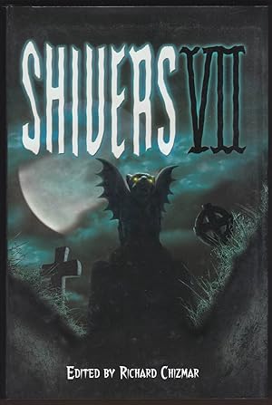 SHIVERS VII (Signed Limited Edition) / Chizmar, Richard (editor)