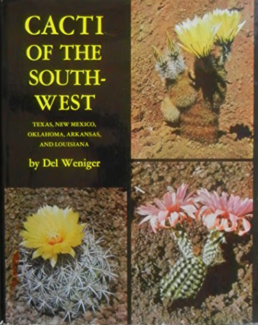 Cacti of the Southwest: Texas, New Mexico, Oklahoma, Arkansas, and Louisiana