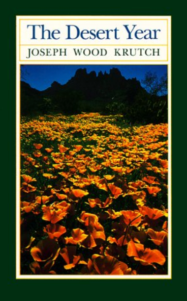 The Desert Year / by Joseph Wood Krutch
