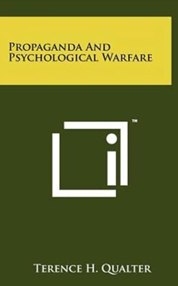 Propaganda and Psychological Warfare / by Terence H. Qualter