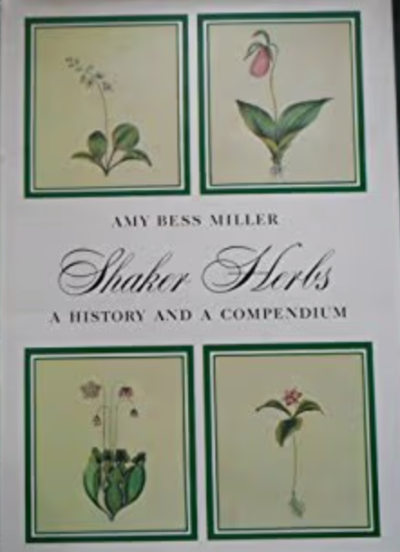 Shaker Herbs: A History and a Compendium / by Amy Bess Miller