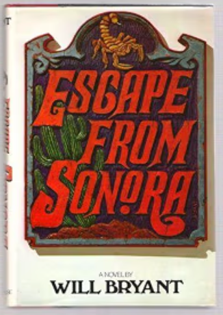 Escape from Sonora / Will Bryant (SIGNED)