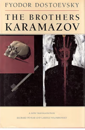 The Brothers Karamazov / Fyodor Dostoevsky; translation by Richard Pevear and Larissa Volokhonsky