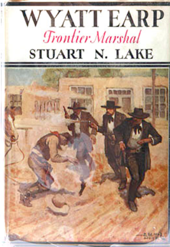 Wyatt Earp: Frontier Marshal / Stuart N. Lake