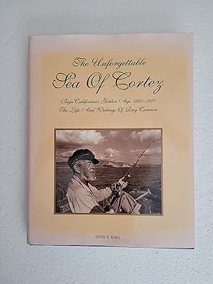 The Unforgettable Sea of Cortez / Gene S. Kira (SIGNED)