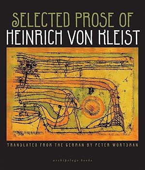Selected Prose of Heinrich von Kleist / Von Kleist, Heinrich