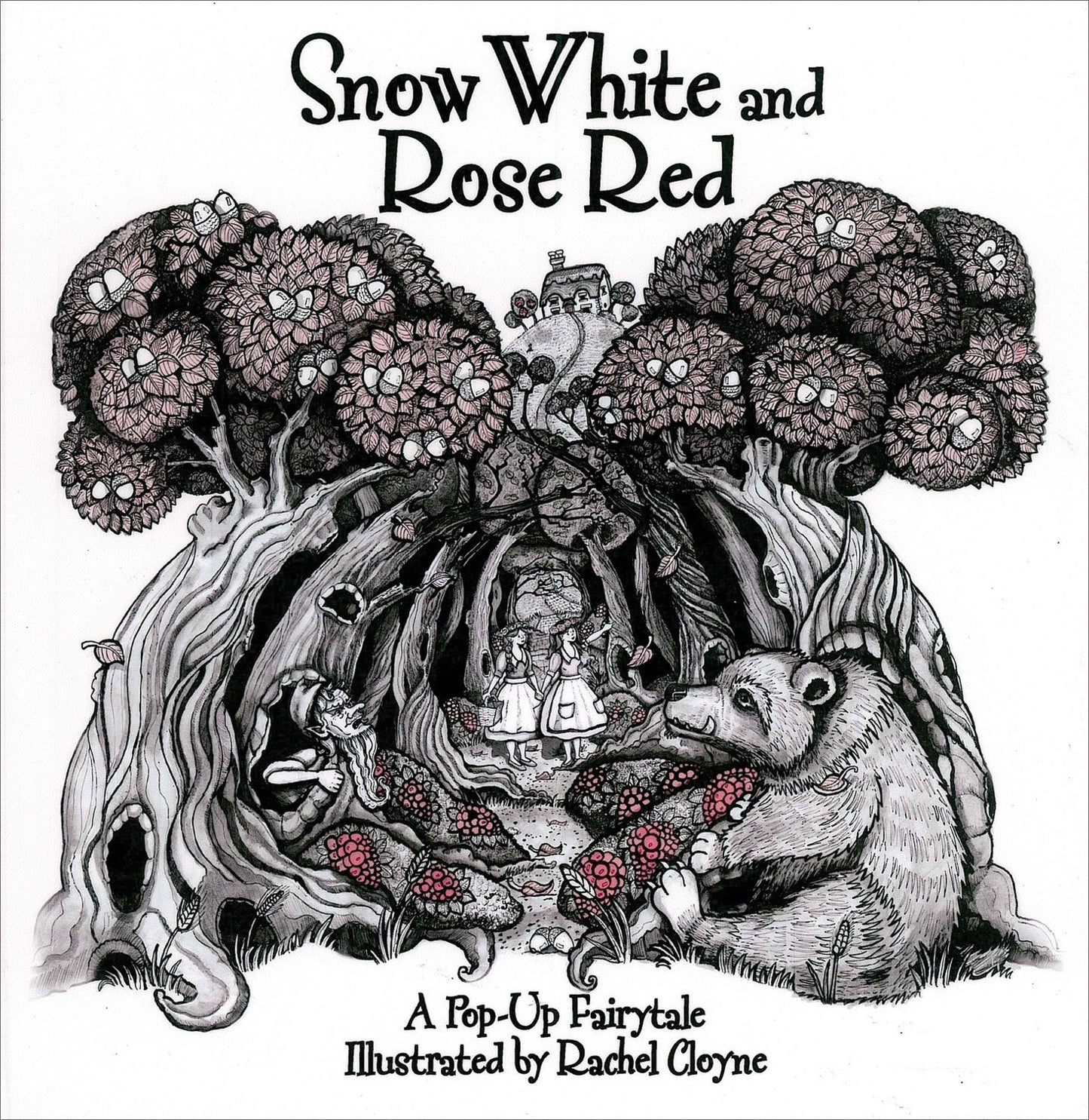 Snow White and Rose Red: A Pop-Up Fairytale / Brothers Grimm (Author); Rachel Cloyne (Illustrator)