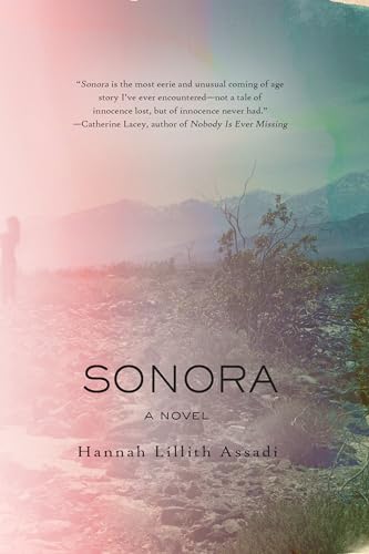 Sonora: A Novel / Hannah Lillith Assadi