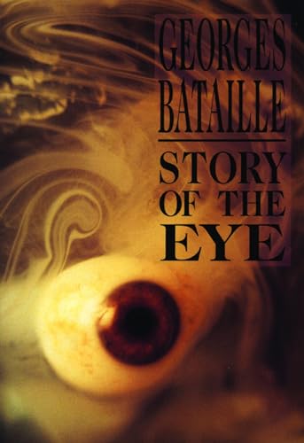 Story of the Eye (NEW) / Bataille, Georges