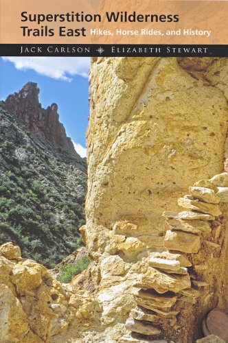 Superstition Wilderness Trails East / Jack Carlson & Elizabeth Stewart