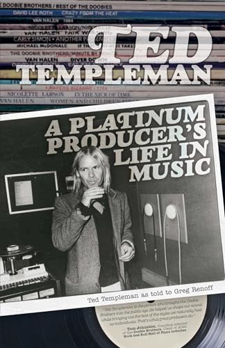 Ted Templeman: A Platinum Producerâs Life in Music / Ted Templeman