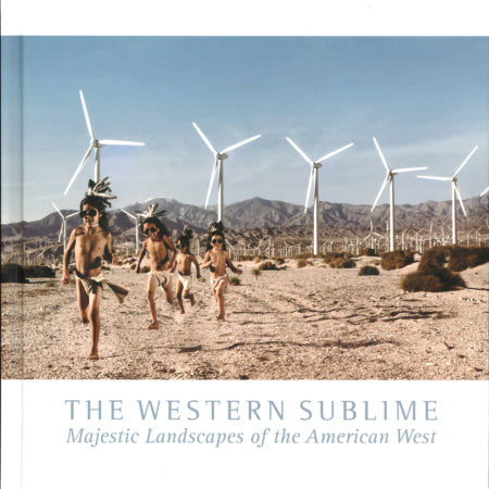 The Western Sublime: Majestic Landscapes of the American West / by Christine C. Brindza (SIGNED)