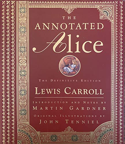 The Annotated Alice: The Definitive Edition / Lewis Carroll