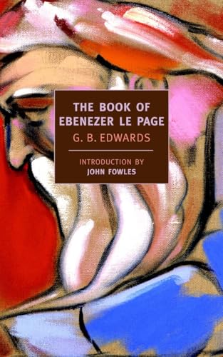The Book Of Ebenezer Le Page (New York Review Books Classics) / Edwards, G. B.