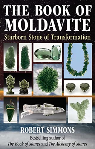 The Book of Moldavite: Starborn Stone of Transformation / Simmons, Robert
