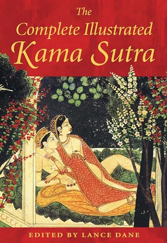 The Complete Illustrated Kama Sutra / Dane, Lance [Editor]