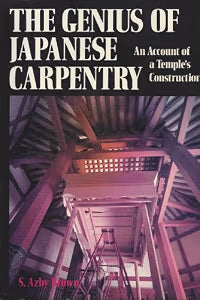 The Genius of Japanese Carpentry: An Account of a Temple's Construction / Brown, S. Azby