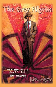 The Grey Pilgrim / Hayes, J.M.