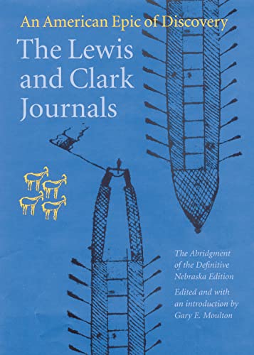The Lewis and Clark Journals: An American Epic of Discovery / Lewis, Meriwether; Clark, William; Members Of The Corps Of Discovery