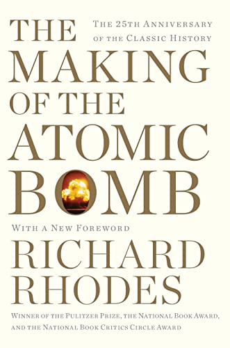 The Making of the Atomic Bomb: 25th Anniversary Edition / Rhodes, Richard