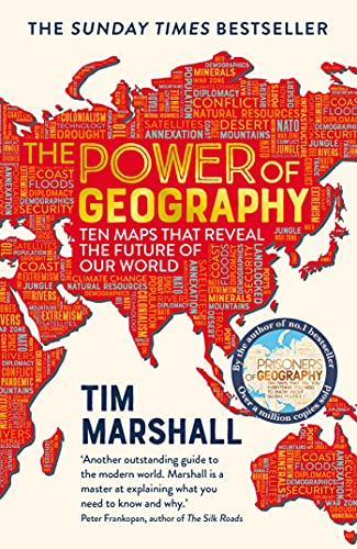 The Power of Geography: Ten Maps That Reveal the Future of Our World / Marshall, Tim