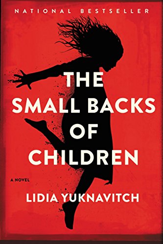 The Small Backs of Children: A Novel / Yuknavitch, Lidia