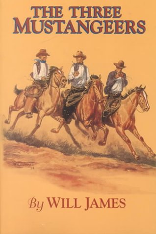 The Three Mustangeers / James, Will