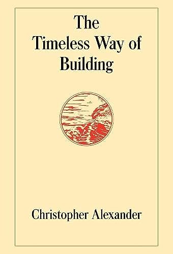 The Timeless Way of Building / Alexander, Christopher