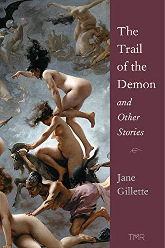 The Trail of the Demon and Other Stories / Gillette, Jane
