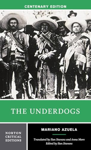 The Underdogs: A Norton Critical Edition / Azuela, Mariano
